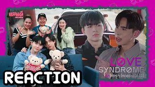 [REACTION] LoveSyndrome III รักโคตรๆ โหดอย่างมึง 3 EP10 | แสนดีมีสุขxฮาร์ธนนท์