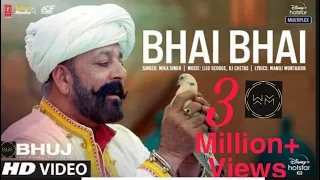 Bhai Bhai New Hindi Song 2021 |Sanjay Dutt |Mika Singh| WM Present |Bhuj