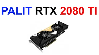 Видеокарта PALIT RTX 2080 TI DUAL - Обзор и Тест !!!