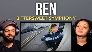 Ren Bittersweet Symphony Reaction