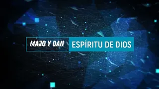 Espíritu de Dios | Majo y Dan (Video Lyric)