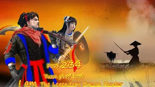 Tuam Pheej Koob The Legendary Dream Hunter ( Part 234 )  11/17/2022