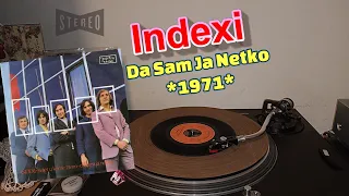 Indexi – Da Sam Ja Netko *1971* /// *vinyl rip*