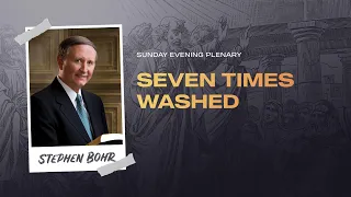 Seven Times Washed | Pastor Stephen Bohr