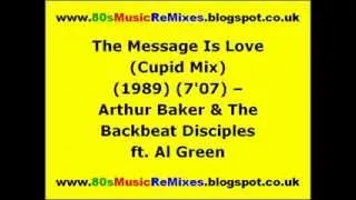 The Message Is Love (Cupid Mix) - Arthur Baker & The Backbeat Disciples | 80s Club Mixes | 80s Club