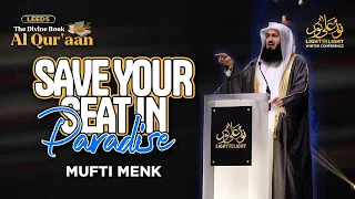 Save your Seat in Paradise | Mufti Menk | The Divine Book Al Qur'aan - Light Upon Light in Leeds