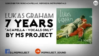 Lukas Graham - 7 Years (Acapella - Vocals Only) + DL