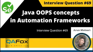 Where you have applied Java OOPS concepts in Automation Framework? (Selenium Interview Question #69)