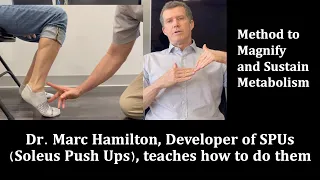 Dr. Marc Hamilton, Developer of SPUs (Soleus Push Ups), teaches how to do them