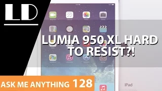 Lumia 950 XL Hard To Resist?! | AMA 128