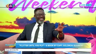 Upclose with Capt. Solomon Quainoo   |   Saturday, 27th April, 2024  |  #BreakfastDailyWeekend