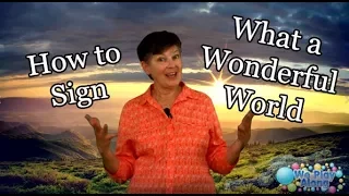 How to Sign "What a Wonderful World" | ASL Song