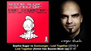 Sophie Sugar vs Sunlounger - Lost Together (Armin van Buuren Mashup)