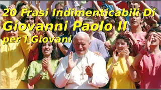 20 frasi indimenticabili di Giovanni Paolo II per i giovani