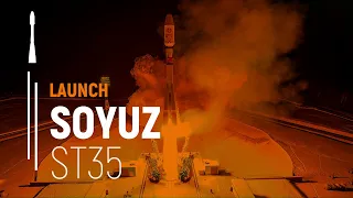 Flight ST35 – OneWeb | Soyuz Launch | Arianespace