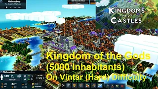 Kingdoms and Castles - City Builder - 5000 Inhabitants on Hard difficulty - No commentary gameplay