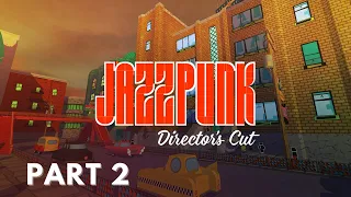 Jazzpunk: Director's Cut - Part 2 ( Mission 2 ) | No Commentary Gameplay Walkthrough