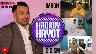 Haqiqiy hayot - Imron (2-qism) | Хакикий хаёт - Имрон (2-кисм)