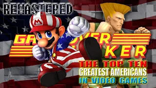 GAME OVERTHINKER REMASTERED - "TOP TEN GREATEST AMERICANS IN VIDEOGAMES" (2019)