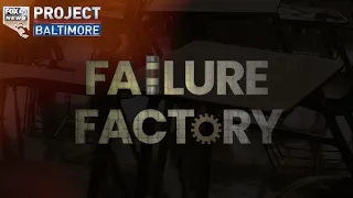 Failure Factory - A Project Baltimore Documentary