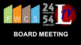 FWCS Board Meeting, July 25, 2016