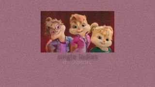 single ladies • ( slowed + reverb ) • the chipettes