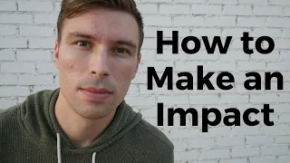 HOW TO MAKE AN IMPACT - inspirational motivational video