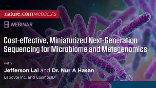 WEBINAR: Cost-effective, Miniaturized Next-Generation Sequencing for Microbiome and Metagenomics