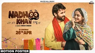 Nadhoo Khan (Motion Poster) Harish Verma | Wamiqa Gabbi | In Cinemas 26th April | White Hill Music