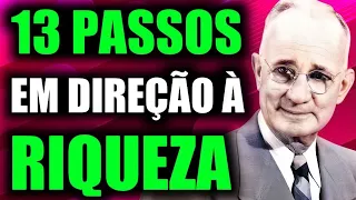 13 PASSOS EM DIREÇÃO À RIQUEZA - Napoleon Hill (Resumo Completo)