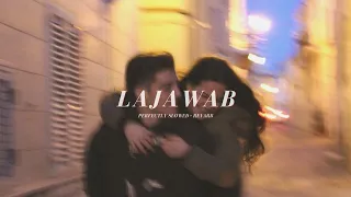 Lajawab - Perfectly Slowed + Revarb | Taimour Baig