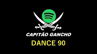 CAPITÃO GANCHO DANCE 90 SUPER SELEÇÃO