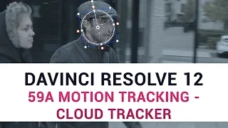 DaVinci Resolve 12 - 59a Motion Tracking - Cloud Tracker