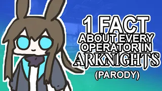 (QaiserMLG Parody) 1 Fact About Every Operator In Arknights