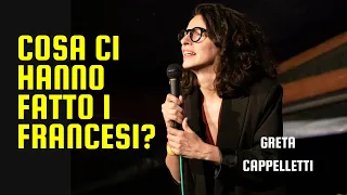 GRETA CAPPELLETTI - Cosa ci hanno fatto i francesi?