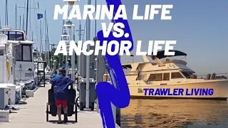 Living on Anchor VS. Living in a Marina || ANCHOR OR MARINA || TRAWLER LIVING || BOAT LIFE || S2E8