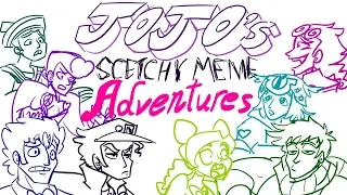 JoJo's Sketchy Meme Adventures
