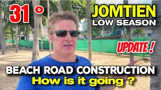 Jomtien Pattaya Beach Road Construction UPDATE. May 26th 2024