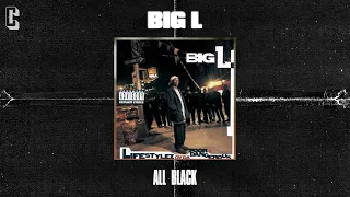 Big L - All Black (Official Audio)