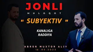 #MUNOSABAT ● "Subyektiv" kanaliga munosabat "Chotki " tv mavzusida © Abror Muxtor Aliy