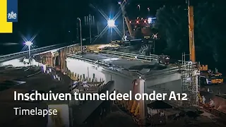 Inschuiven van een tunneldeel onder de A12 | Timelapse