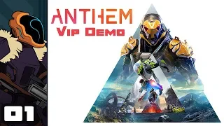 Let's Play Anthem [VIP Demo] - PC Gameplay Part 1 - Tentatively Enthusiastic