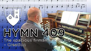 Hymn 409: The spacious firmament on high - Creation, Bruce Power, Organist