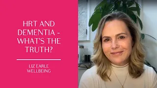 HRT and dementia - what's the truth? | Liz Earle Wellbeing