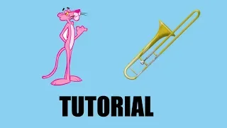 Pink Panther Trombone Tutorial