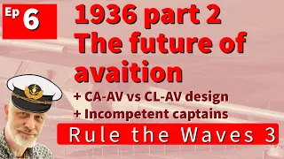 06 Germany 1935 | Rules the Waves 3 | Deciding the early carrier fleet