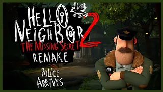 Hello Neighbor 2: The Missing Secret - REMAKE - The Police Arrives Teaser