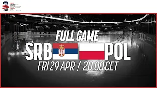 Full Game | Serbia vs. Poland | 2022 IIHF Ice Hockey World Championship | Division I Group B