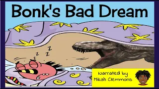 Bonk's Bad Dream Narrated By Mikah Clemmons