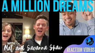 A MILLION DREAMS with MAT and SAVANNA SHAW | Bruddah Sam's REACTION vids